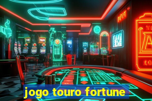 jogo touro fortune